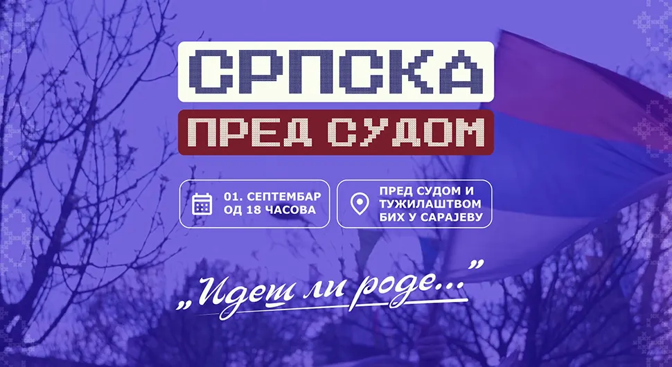„Srpska pred sudom“ – U petak mirni protest ispred Suda i Tužilaštva BiH
