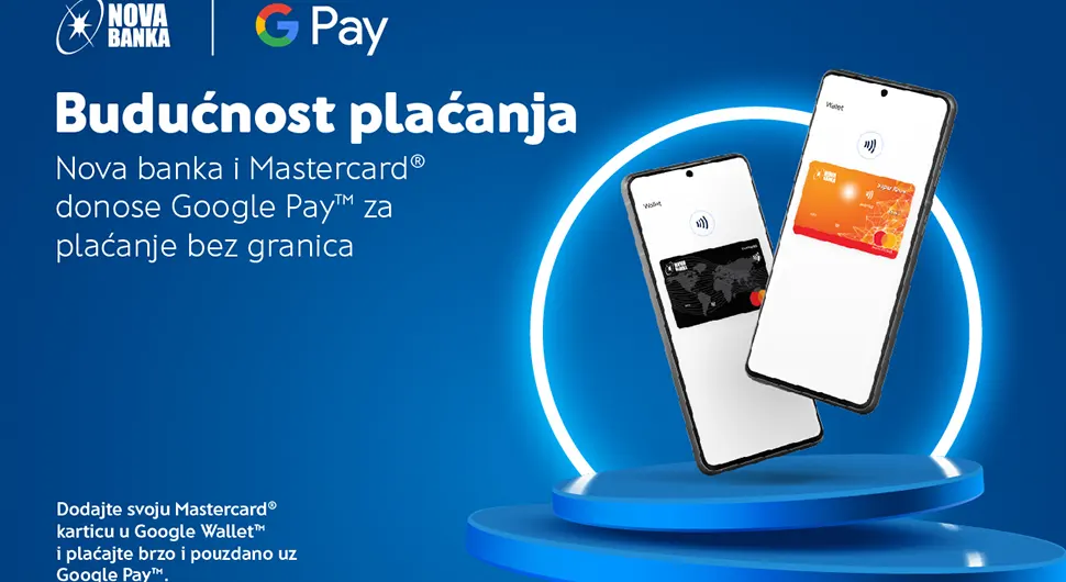 Нова Банка представља дигитални новчаник Google Pay™ за Mastercard кориснике