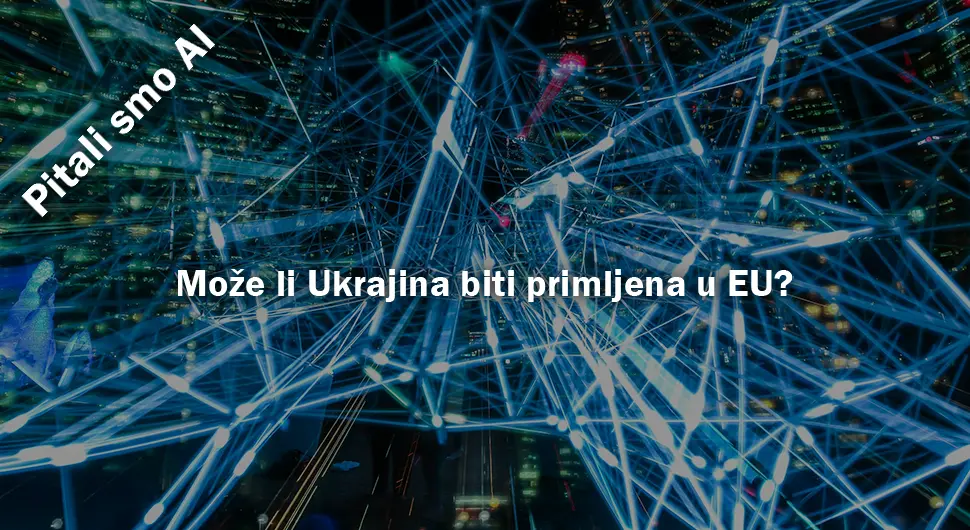 Може ли Украјина бити примљена у Европску унију?