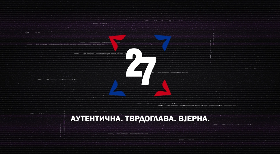 Аутентична, тврдоглава, вјерна и 27 година поносна, због вас!