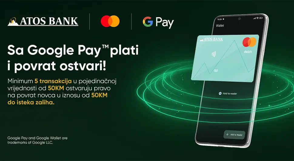 ''Са Google Pay™ плати и поврат оствари'' уз АТОС БАНК и Мастеркард