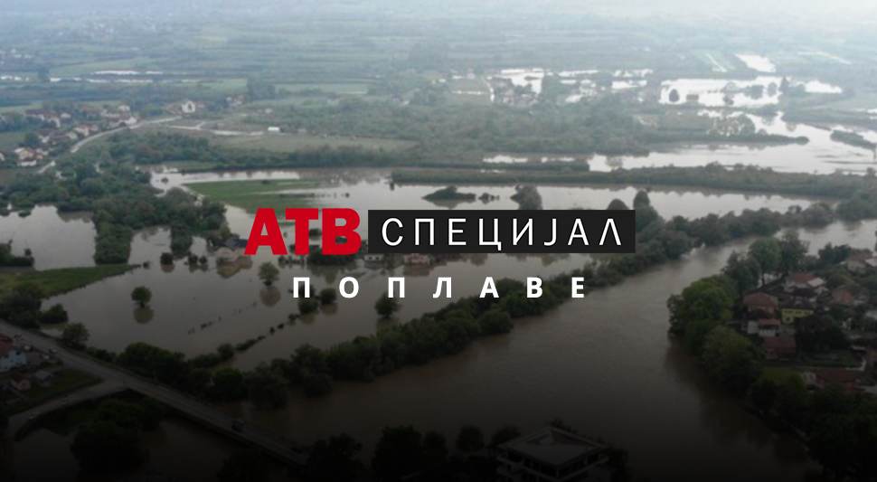 АТВ СПЕЦИЈАЛ: Поплаве