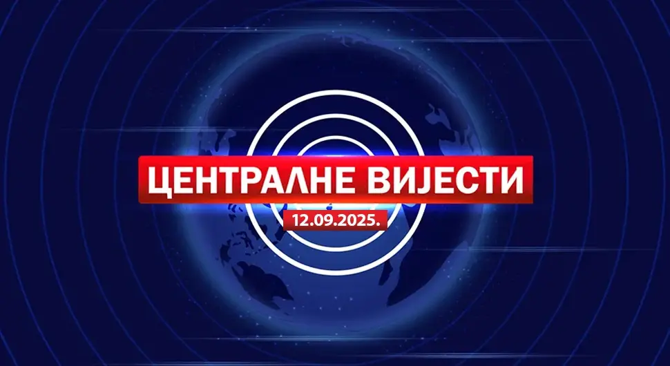 Централне вијести, 12.09.2025.