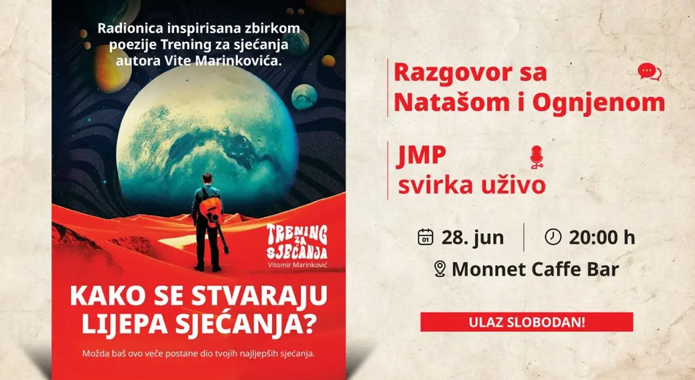 Радионица Тренинг за сјећања инспирисана истоименом збирком поезије аутора Вите Маринковића 28. јуна у Монеу